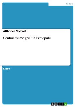 eBook (pdf) Central theme grief in Persepolis de Alfhonce Michael