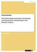 E-Book (pdf) Die beiden Markenstrategien Dachmarke und Einzelmarke. Erläuterungen und kritische Analyse von Ivan Konovalov