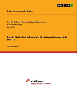 E-Book (epub) Eine kritische Betrachtung der Umsatzrealisierung nach IFRS 15 von Daniel Reckordt, Andre Gneipel