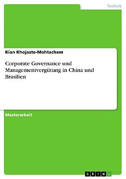 Kartonierter Einband Corporate Governance und Managementvergütung in China und Brasilien von Kian Khojaste-Mohtachem