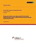 E-Book (pdf) Krieg und Frieden in der Neuen Welt. Die iberische Spätscholastik und die völkerrechtliche Betrachtung der Eroberung Amerikas von Alexander Schwarz