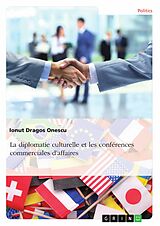 eBook (pdf) La diplomatie culturelle et les conférences commerciales d'affaires de Ionut Dragos Onescu