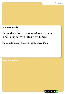 Couverture cartonnée Secondary Sources in Academic Papers. The Perspective of Business Ethics de Hannes Kahle