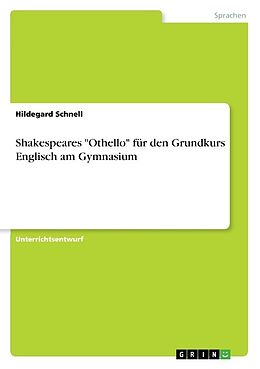 Kartonierter Einband Shakespeares "Othello" für den Grundkurs Englisch am Gymnasium von Hildegard Schnell