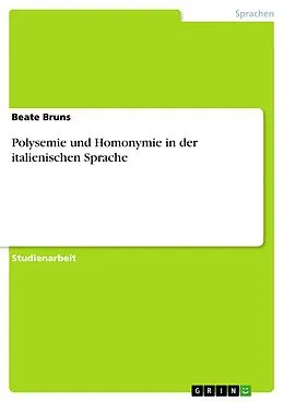 E-Book (pdf) Polysemie und Homonymie in der italienischen Sprache von Beate Bruns