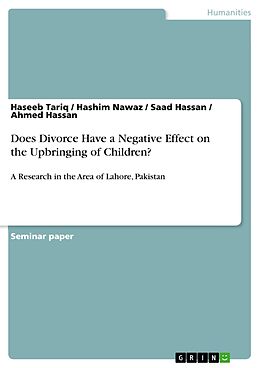 E-Book (pdf) Does Divorce Have a Negative Effect on the Upbringing of Children? von Haseeb Tariq, Hashim Nawaz, Saad Hassan