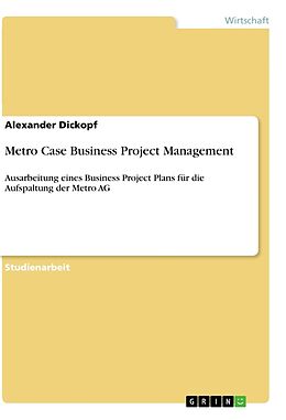 Kartonierter Einband Metro Case Business Project Management von Alexander Dickopf