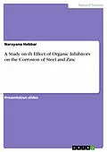 E-Book (pdf) A Study on th Effect of Organic Inhibitors on the Corrosion of Steel and Zinc von Narayana Hebbar