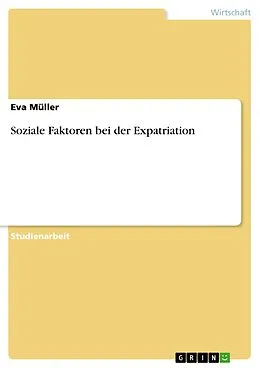 E-Book (pdf) Soziale Faktoren bei der Expatriation von Eva Müller