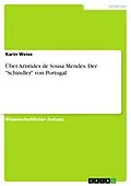E-Book (pdf) Über Aristides de Sousa Mendes. Der "Schindler" von Portugal von Karin Weise