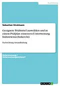 E-Book (pdf) Geeignete Prüfmittel auswählen und in einem Prüfplan einsetzen (Unterweisung Industriemechniker/in) von Sebastian Stratmann