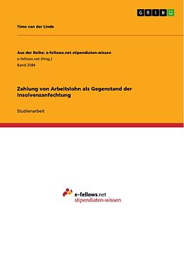 E-Book (pdf) Zahlung von Arbeitslohn als Gegenstand der Insolvenzanfechtung von Timo van der Linde
