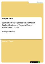 Kartonierter Einband Economic Consequences of Fair Value Reclassifications of Financial Assets According to IAS 39 von Meryem Önüt