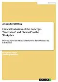 E-Book (pdf) Critical Evaluation of the Concepts "Motivation" and "Reward" in the Workplace von Alexander Göttling