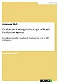 E-Book (pdf) Production leveling in the scope of Bosch Production System von Johannes Köck