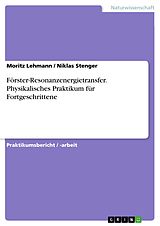 E-Book (pdf) Förster-Resonanzenergietransfer. Physikalisches Praktikum für Fortgeschrittene von Moritz Lehmann, Niklas Stenger