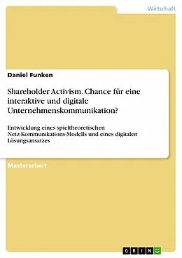E-Book (pdf) Shareholder Activism. Chance für eine interaktive und digitale Unternehmenskommunikation? von Daniel Funken