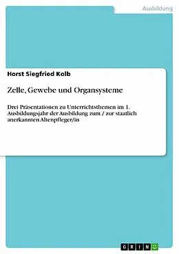 E-Book (pdf) Zelle, Gewebe und Organsysteme von Horst Siegfried Kolb