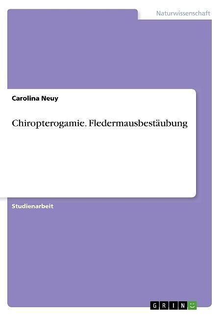 Chiropterogamie. Fledermausbestäubung