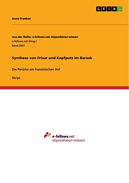E-Book (pdf) Synthese von Frisur und Kopfputz im Barock von Anna Franken