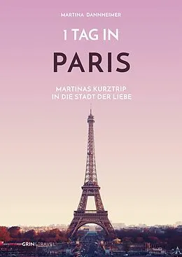 E-Book (epub) 1 Tag in Paris von Martina Dannheimer