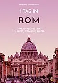 E-Book (epub) 1 Tag in Rom von Martina Dannheimer