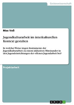 Kartonierter Einband Jugendkulturarbeit im interkulturellen Kontext gestalten von Max Voß