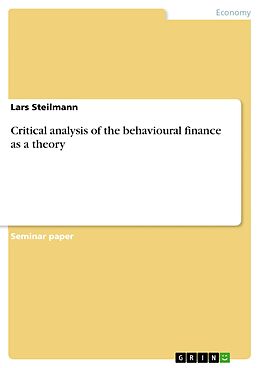 E-Book (pdf) Critical analysis of the behavioural finance as a theory von Lars Steilmann