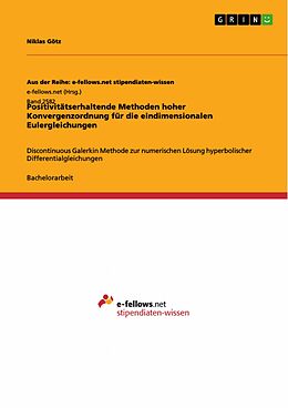 E-Book (pdf) Positivitätserhaltende Methoden hoher Konvergenzordnung für die eindimensionalen Eulergleichungen von Niklas Götz