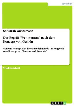E-Book (pdf) Der Begriff "Weltliteratur" nach dem Konzept von Guillén von Christoph Wünnemann