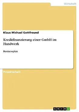 E-Book (pdf) Kreditfinanzierung einer GmbH im Handwerk von Klaus Michael Gottfreund