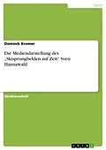 E-Book (pdf) Die Mediendarstellung des "Skisprunghelden auf Zeit" Sven Hannawald von Dominik Kremer