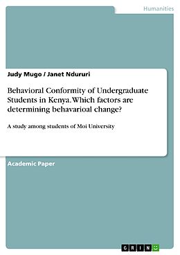 eBook (pdf) Behavioral Conformity of Undergraduate Students in Kenya. Which factors are determining behavarioal change? de Judy Mugo, Janet Ndururi