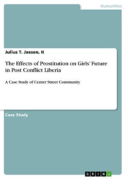 eBook (pdf) The Effects of Prostitution on Girls' Future in Post Conflict Liberia de Ii Jaesen