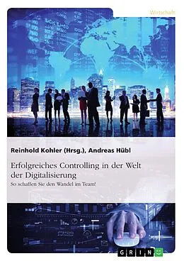 E-Book (pdf) Erfolgreiches Controlling in der Welt der Digitalisierung von Andreas Hübl