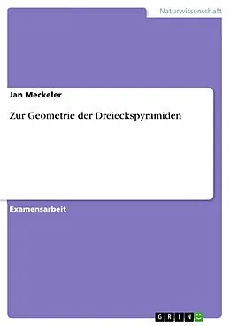E-Book (pdf) Zur Geometrie der Dreieckspyramiden von Jan Meckeler