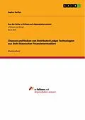 E-Book (pdf) Chancen und Risiken von Distributed Ledger Technologien aus Sicht klassischer Finanzintermediäre von Sophie Steffen