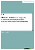 E-Book (pdf) Methoden der klinischen Diagnostik. Klinische Erhebungsverfahren zur Untersuchung von Verhaltensstörungen von S. H.