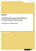 E-Book (epub) Die Wahrnehmung gesellschaftlicher Verantwortung im Sponsoring von Cem Cil