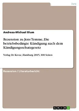 E-Book (pdf) Rezension zu Jens Temme, Die betriebsbedingte Kündigung nach dem Kündigungsschutzgesetz von Andreas-Michael Blum