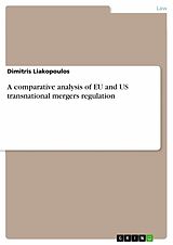 eBook (pdf) A comparative analysis of EU and US transnational mergers regulation de Dimitris Liakopoulos