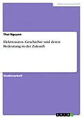 E-Book (pdf) Elektroautos. Geschichte und deren Bedeutung in der Zukunft von Thai Nguyen