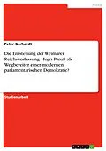 E-Book (pdf) Die Entstehung der Weimarer Reichsverfassung. Hugo Preuß als Wegbereiter einer modernen parlamentarischen Demokratie? von Peter Gerhardt