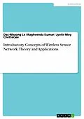 E-Book (pdf) Introductory Concepts of Wireless Sensor Network. Theory and Applications von Dac-Nhuong Le, Raghvenda Kumar, Jyotir Moy Chetterjee