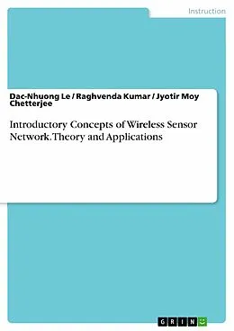 E-Book (pdf) Introductory Concepts of Wireless Sensor Network. Theory and Applications von Dac-Nhuong Le, Raghvenda Kumar, Jyotir Moy Chetterjee