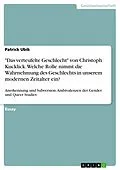 E-Book (pdf) "Das verteufelte Geschlecht" von Christoph Kucklick. Welche Rolle nimmt die Wahrnehmung des Geschlechts in unserem modernen Zeitalter ein? von Patrick Ubik