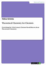 E-Book (pdf) Theoretical Chemistry for Chemists von Tobias Grömke