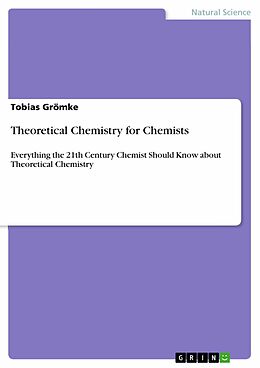 eBook (pdf) Theoretical Chemistry for Chemists de Tobias Grömke