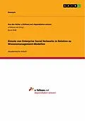 E-Book (pdf) Einsatz von Enterprise Social Networks in Relation zu Wissensmanagement-Modellen von 