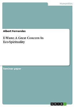 E-Book (pdf) E-Waste. A Great Concern In Eco-Spirituality von Albert Fernandes